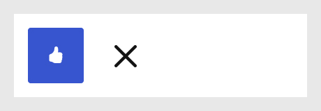 A 'Continue' with only the thumb up icon as a label, and a 'Cancel' button with only an X as a label